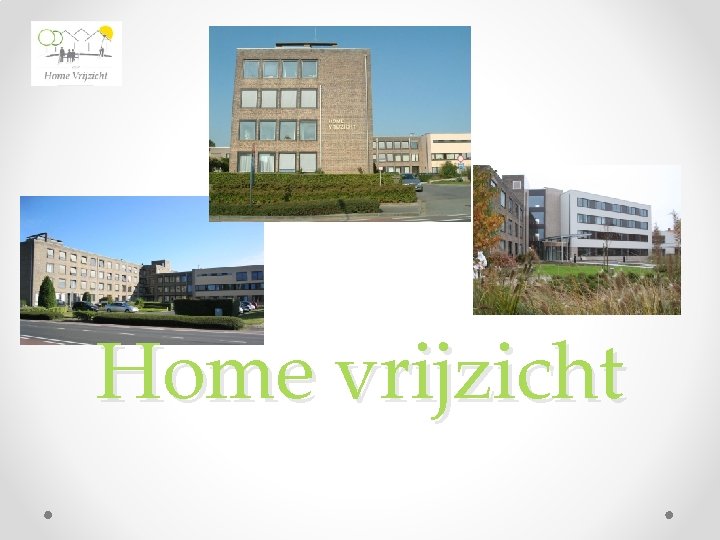 Home vrijzicht 