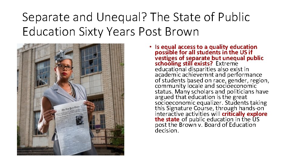 Separate and Unequal? The State of Public Education Sixty Years Post Brown • Is