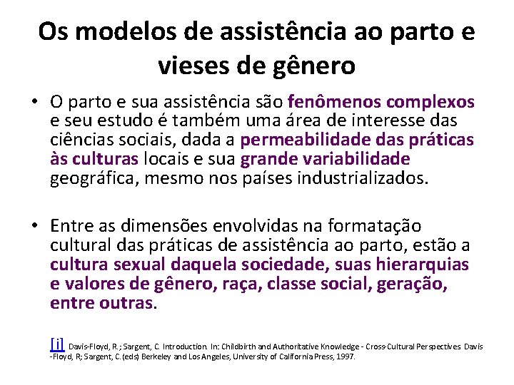 Os modelos de assistência ao parto e vieses de gênero • O parto e