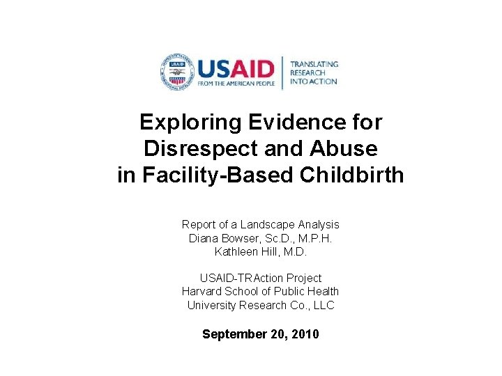 Exploring Evidence for Disrespect and Abuse in Facility-Based Childbirth Report of a Landscape Analysis