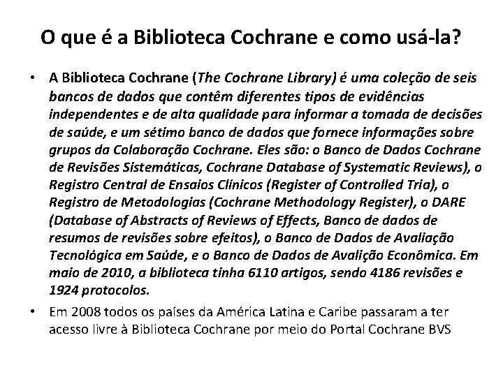 O que é a Biblioteca Cochrane e como usá-la? • A Biblioteca Cochrane (The