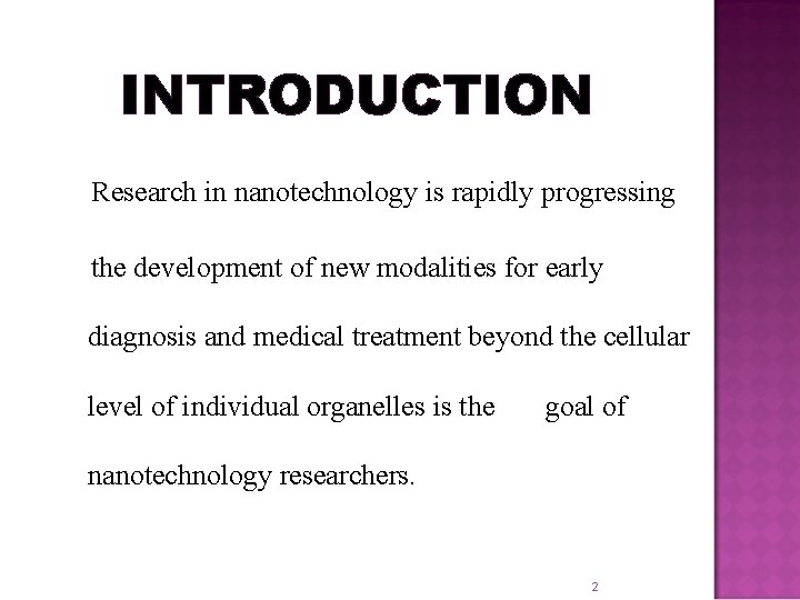 INTRODUCTION Research in nanotechnology is rapidly progressing the development of new modalities for early