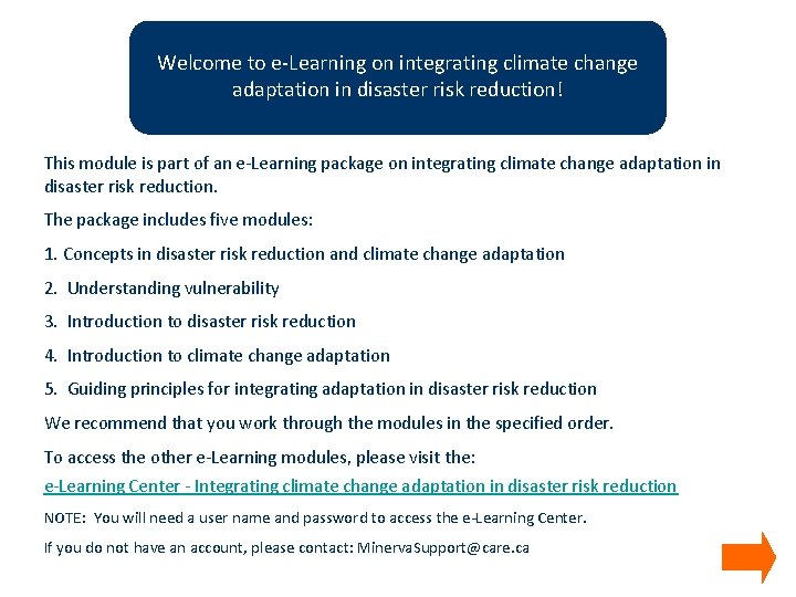 Welcome to e-Learning on integrating climate change adaptation in disaster risk reduction! This module