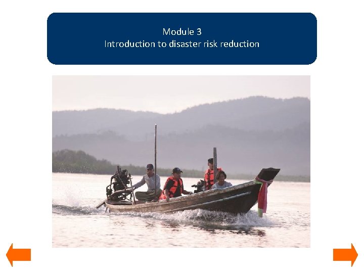 Module 3 Introduction to disaster risk reduction 
