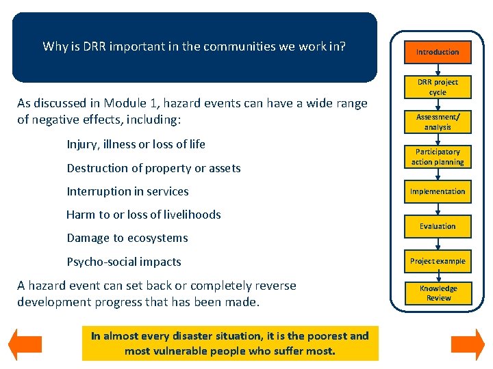 Why is DRR important in the communities we work in? As discussed in Module