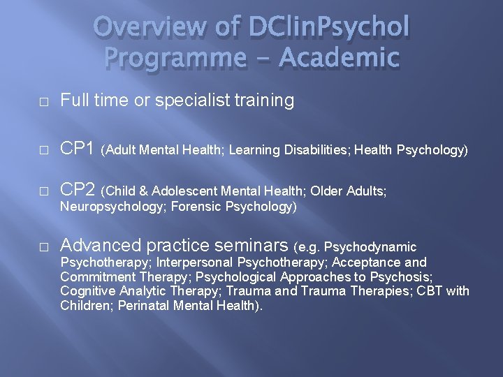 Overview of DClin. Psychol Programme - Academic � Full time or specialist training �