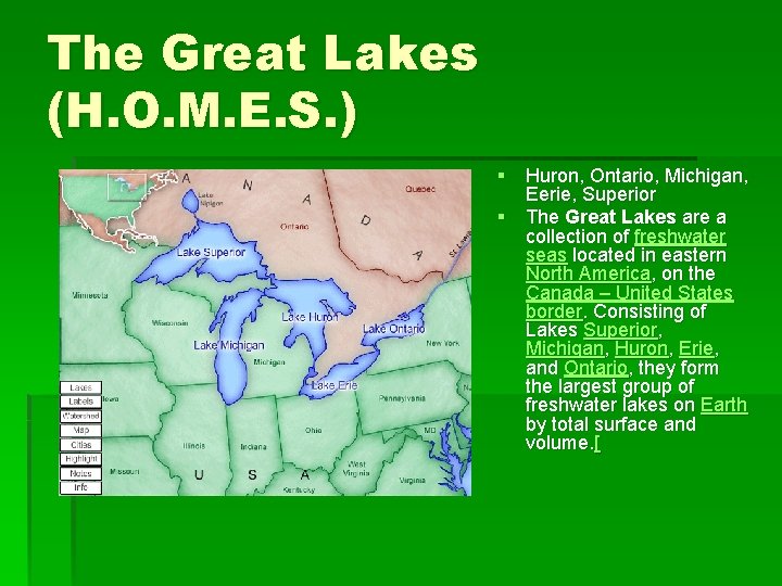 The Great Lakes (H. O. M. E. S. ) § Huron, Ontario, Michigan, Eerie,