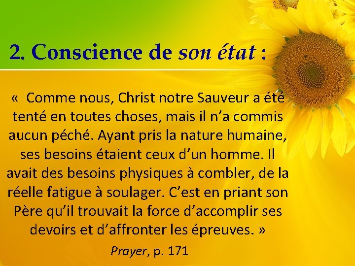 2. Conscience de son état : « Comme nous, Christ notre Sauveur a été