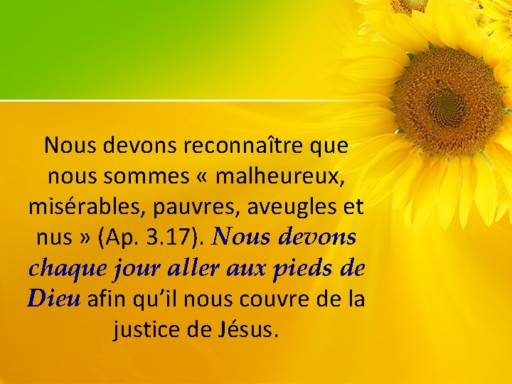 Nous devons reconnaître que nous sommes « malheureux, misérables, pauvres, aveugles et nus »