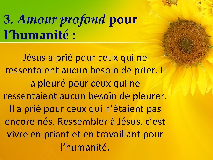 3. Amour profond pour l’humanité : Jésus a prié pour ceux qui ne ressentaient