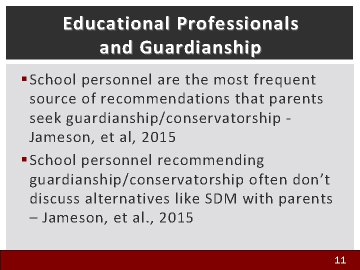 Educational Professionals and Guardianship § School personnel are the most frequent source of recommendations