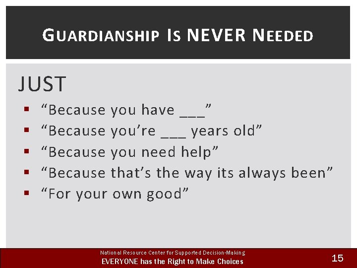 G UARDIANSHIP I S NEVER N EEDED JUST § § § “Because you have