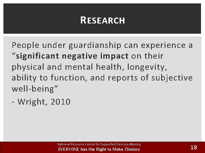 R ESEARCH People under guardianship can experience a “significant negative impact on their physical
