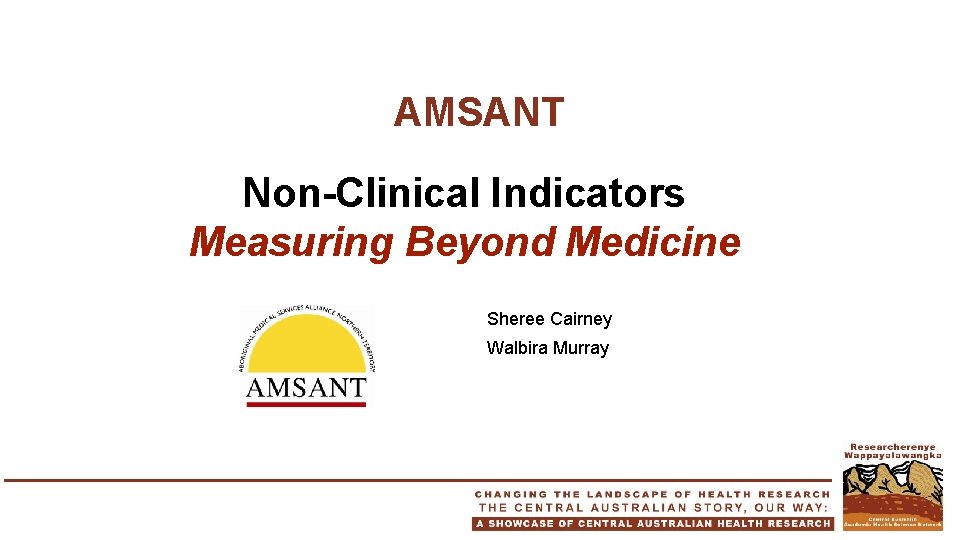 AMSANT Non-Clinical Indicators Measuring Beyond Medicine Sheree Cairney Walbira Murray 