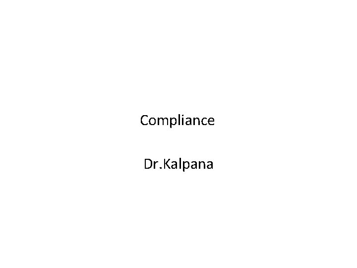 Compliance Dr. Kalpana 