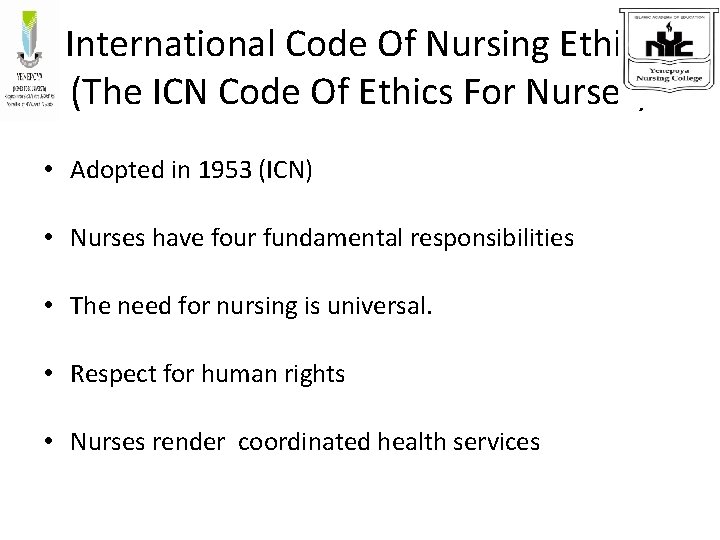 International Code Of Nursing Ethics (The ICN Code Of Ethics For Nurses) • Adopted