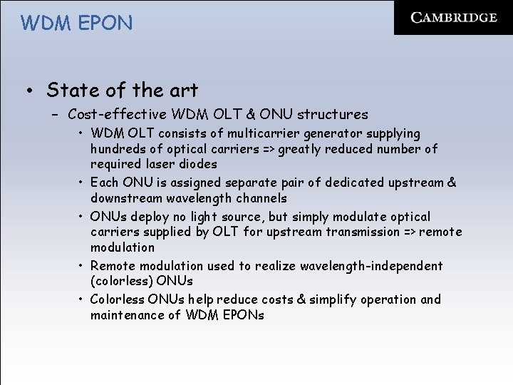 WDM EPON • State of the art – Cost-effective WDM OLT & ONU structures