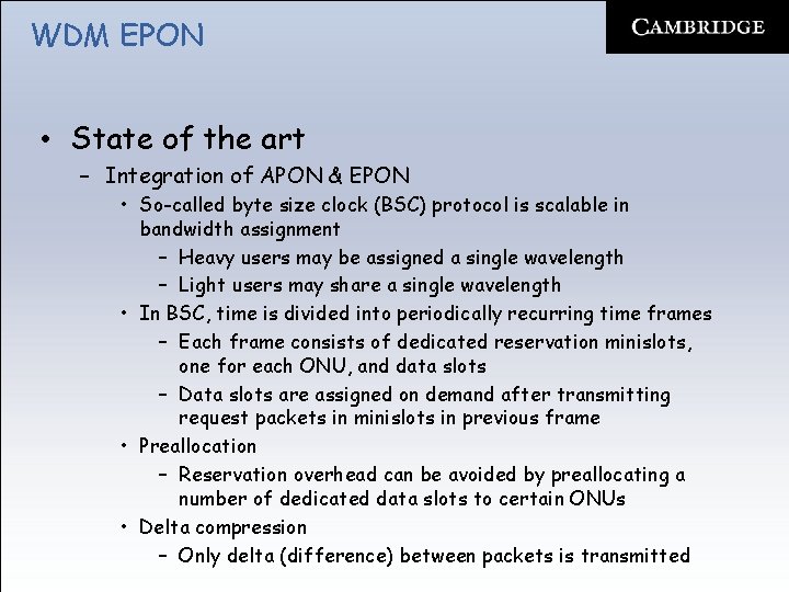 WDM EPON • State of the art – Integration of APON & EPON •