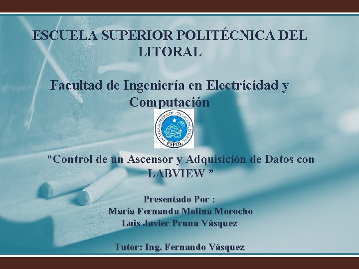 ESCUELA SUPERIOR POLITÉCNICA DEL LITORAL Facultad de Ingeniería en Electricidad y Computación “Control de