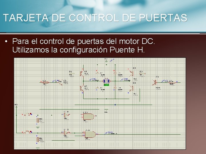 TARJETA DE CONTROL DE PUERTAS • Para el control de puertas del motor DC.