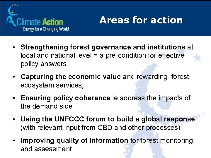 Areas for action • Strengthening forest governance and institutions at local and national level