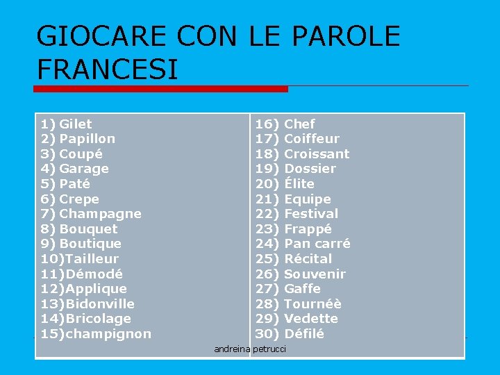 GIOCARE CON LE PAROLE FRANCESI 1) Gilet 2) Papillon 3) Coupé 4) Garage 5)