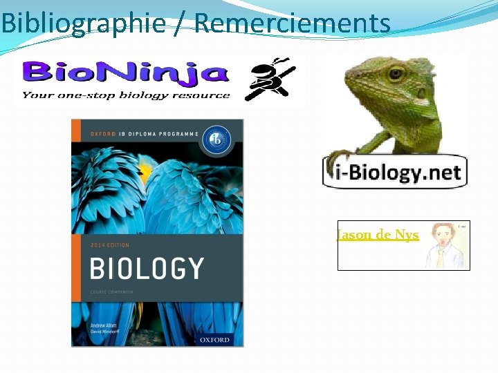 Bibliographie / Remerciements Jason de Nys 