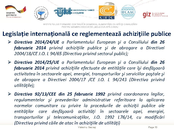 INSTITUTUL DE FORMARE CONTINUĂ ÎN DOMENIUL ALIMENTĂRII CU APĂ ŞI CANALIZĂRII PENTRU MEMBRII ASOCIAȚIEI