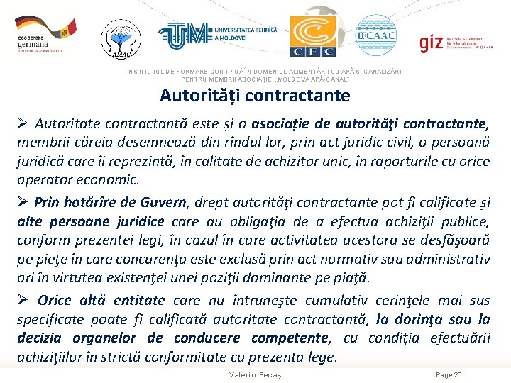 INSTITUTUL DE FORMARE CONTINUĂ ÎN DOMENIUL ALIMENTĂRII CU APĂ ŞI CANALIZĂRII PENTRU MEMBRII ASOCIAȚIEI