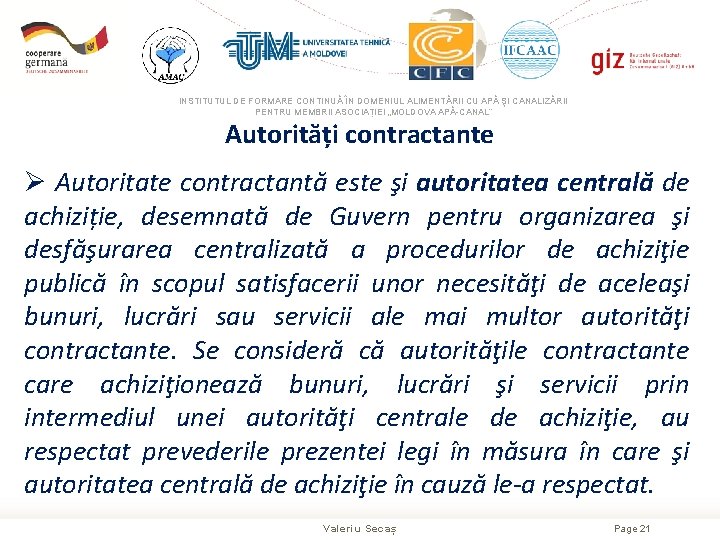 INSTITUTUL DE FORMARE CONTINUĂ ÎN DOMENIUL ALIMENTĂRII CU APĂ ŞI CANALIZĂRII PENTRU MEMBRII ASOCIAȚIEI