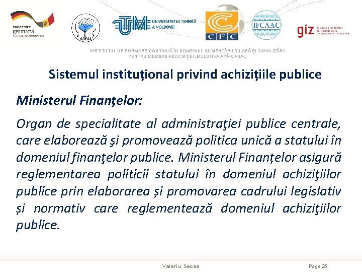 INSTITUTUL DE FORMARE CONTINUĂ ÎN DOMENIUL ALIMENTĂRII CU APĂ ŞI CANALIZĂRII PENTRU MEMBRII ASOCIAȚIEI