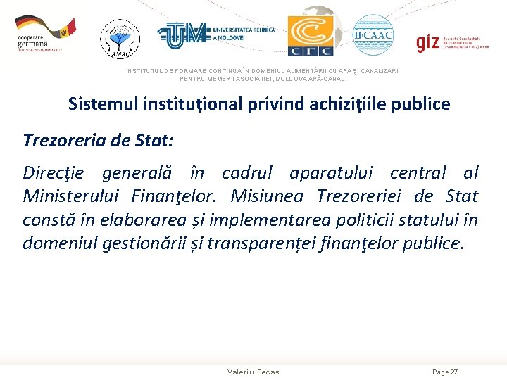 INSTITUTUL DE FORMARE CONTINUĂ ÎN DOMENIUL ALIMENTĂRII CU APĂ ŞI CANALIZĂRII PENTRU MEMBRII ASOCIAȚIEI