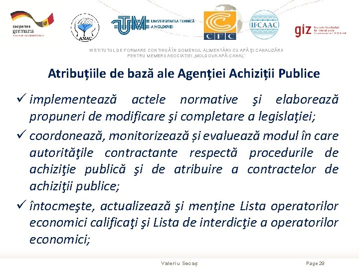 INSTITUTUL DE FORMARE CONTINUĂ ÎN DOMENIUL ALIMENTĂRII CU APĂ ŞI CANALIZĂRII PENTRU MEMBRII ASOCIAȚIEI