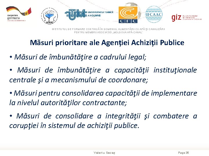 INSTITUTUL DE FORMARE CONTINUĂ ÎN DOMENIUL ALIMENTĂRII CU APĂ ŞI CANALIZĂRII PENTRU MEMBRII ASOCIAȚIEI