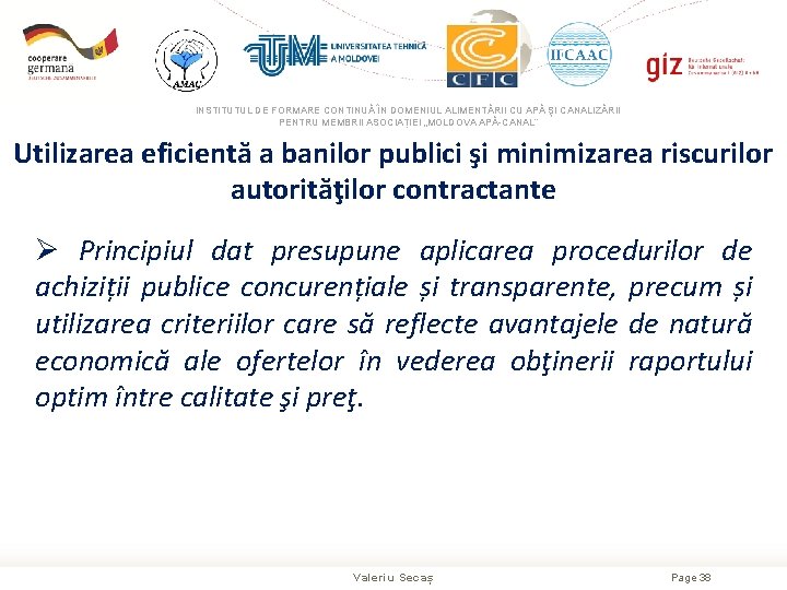 INSTITUTUL DE FORMARE CONTINUĂ ÎN DOMENIUL ALIMENTĂRII CU APĂ ŞI CANALIZĂRII PENTRU MEMBRII ASOCIAȚIEI