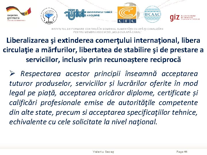INSTITUTUL DE FORMARE CONTINUĂ ÎN DOMENIUL ALIMENTĂRII CU APĂ ŞI CANALIZĂRII PENTRU MEMBRII ASOCIAȚIEI