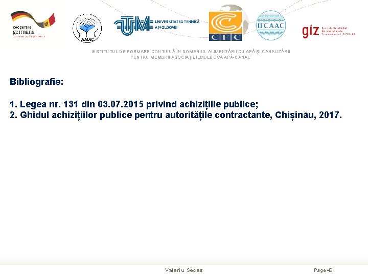 INSTITUTUL DE FORMARE CONTINUĂ ÎN DOMENIUL ALIMENTĂRII CU APĂ ŞI CANALIZĂRII PENTRU MEMBRII ASOCIAȚIEI