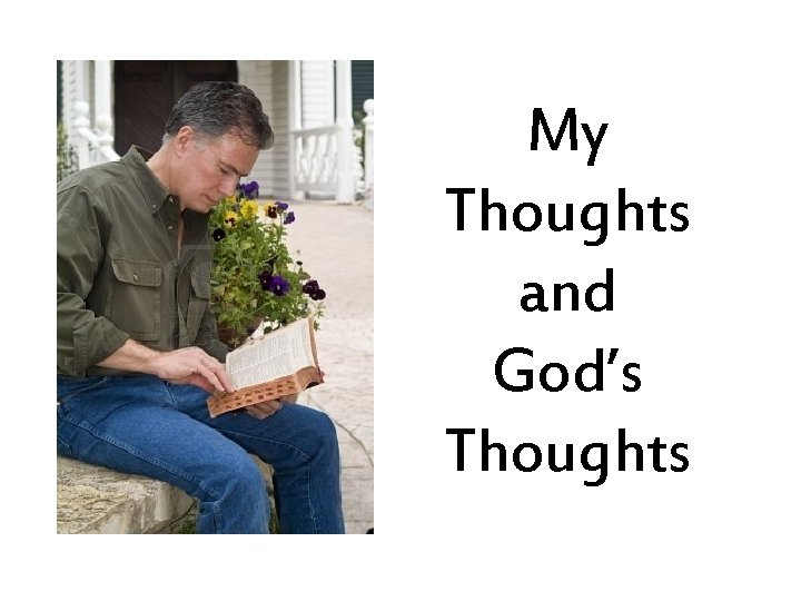 My Thoughts and God’s Thoughts 