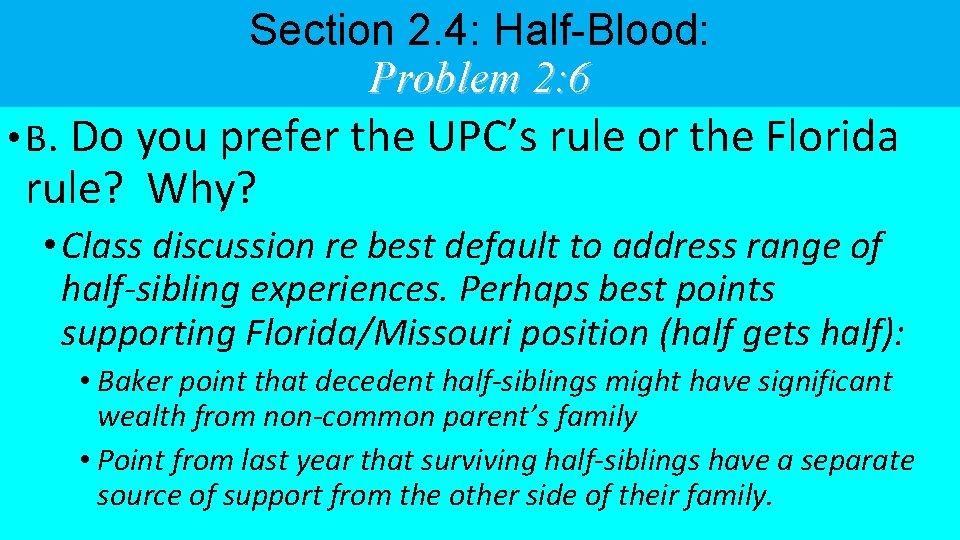 Section 2. 4: Half-Blood: Problem 2: 6 • B. Do you prefer the UPC’s
