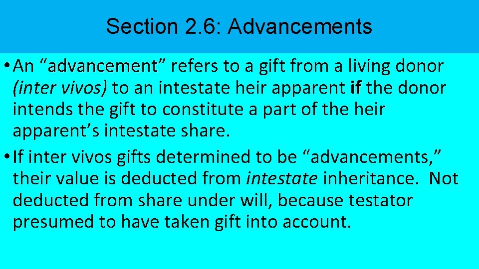 Section 2. 6: Advancements • An “advancement” advancement refers to a gift from a