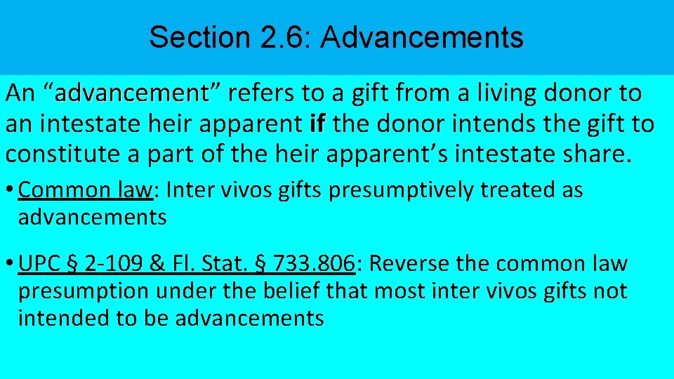 Section 2. 6: Advancements An “advancement” advancement refers to a gift from a living