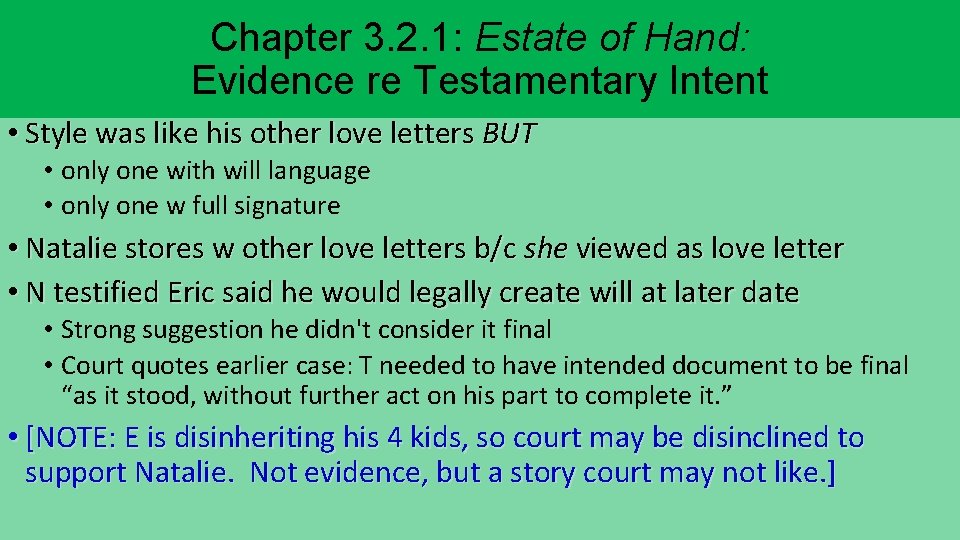 Chapter 3. 2. 1: Estate of Hand: Evidence re Testamentary Intent • Style was