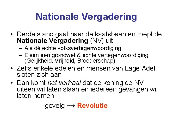Nationale Vergadering • Derde stand gaat naar de kaatsbaan en roept de Nationale Vergadering Nationale Vergadering • Derde stand gaat naar de kaatsbaan en roept de Nationale Vergadering