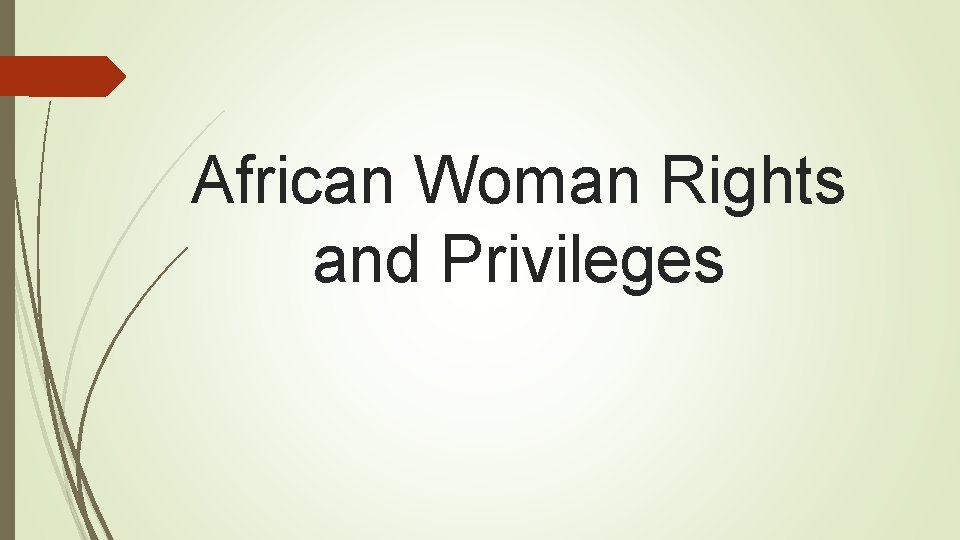 African Woman Rights and Privileges 