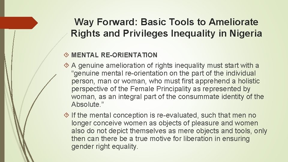 Way Forward: Basic Tools to Ameliorate Rights and Privileges Inequality in Nigeria MENTAL RE-ORIENTATION