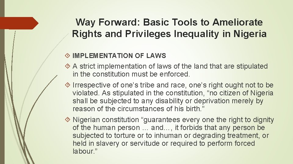 Way Forward: Basic Tools to Ameliorate Rights and Privileges Inequality in Nigeria IMPLEMENTATION OF