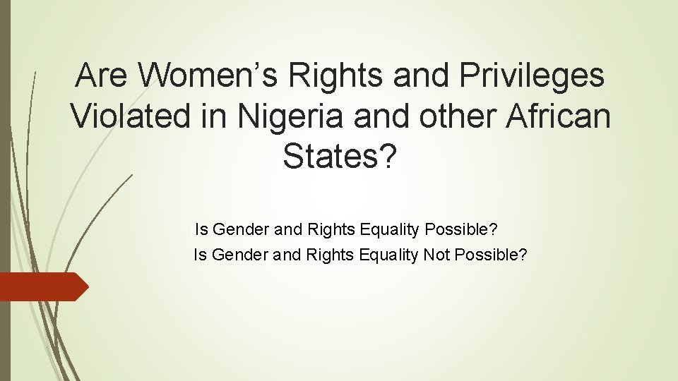 Are Women’s Rights and Privileges Violated in Nigeria and other African States? IIs Gender