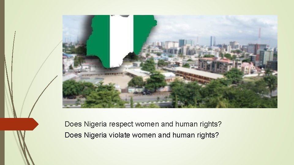 Does Nigeria respect women and human rights? Does Nigeria violate women and human rights?