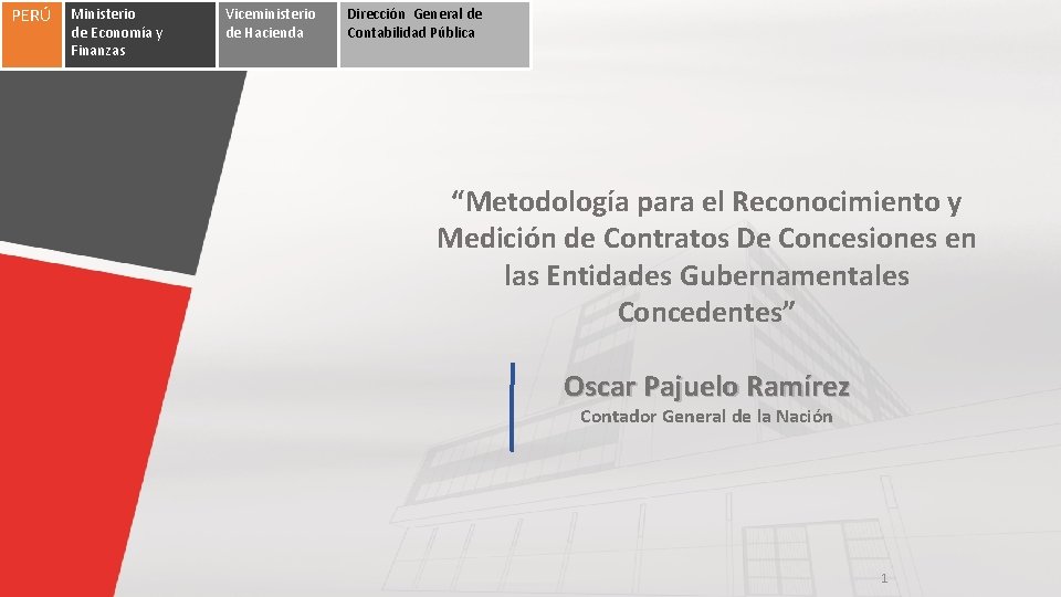 PERÚ Ministerio de Economía y Finanzas Viceministerio de Hacienda Dirección General de Contabilidad Pública