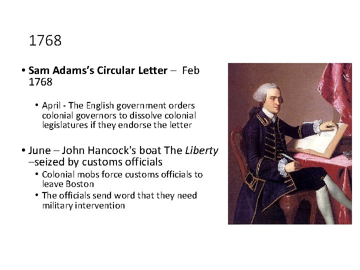 1768 • Sam Adams’s Circular Letter – Feb 1768 • April - The English